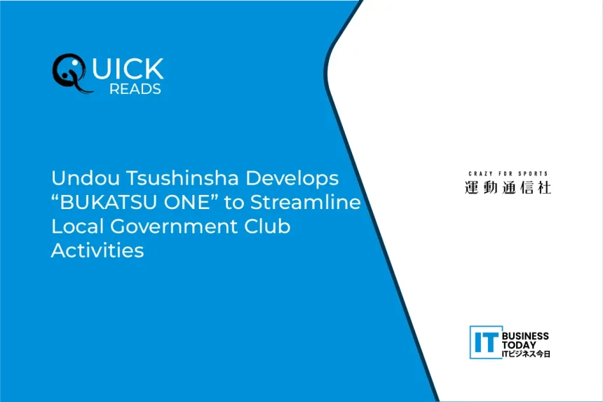 Undou Tsushinsha Develops “BUKATSU ONE” to Streamline Local Government Club Activities